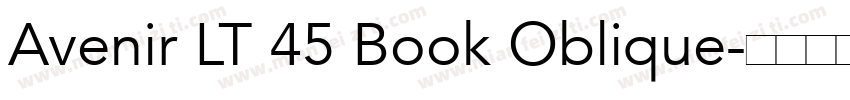 Avenir LT 45 Book Oblique字体转换